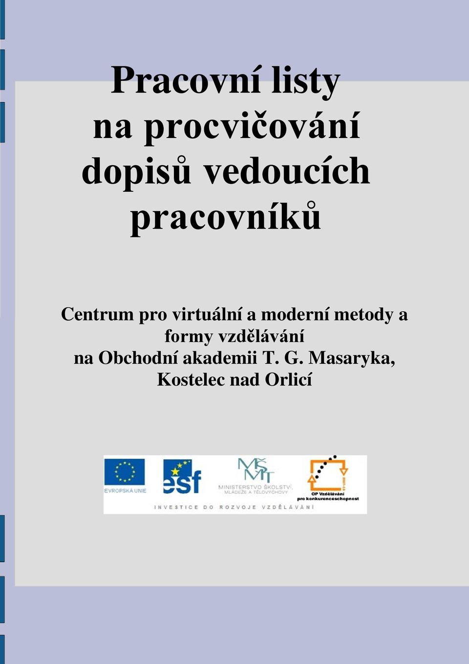 a moderní metody a formy vzdělávání na
