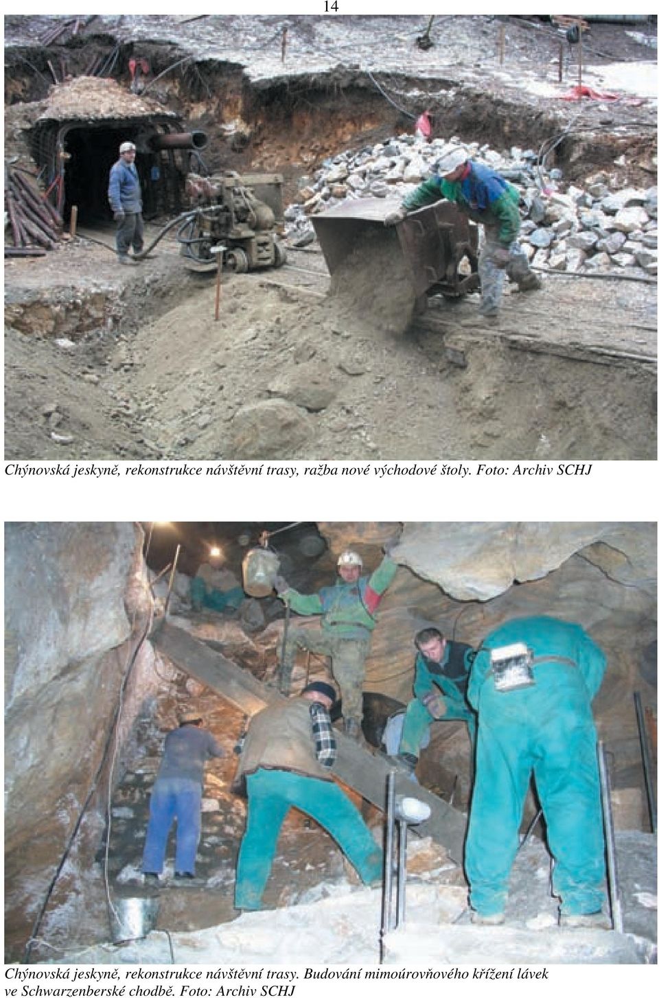 Foto: Archiv SCHJ Chýnovská jeskyně, rekonstrukce