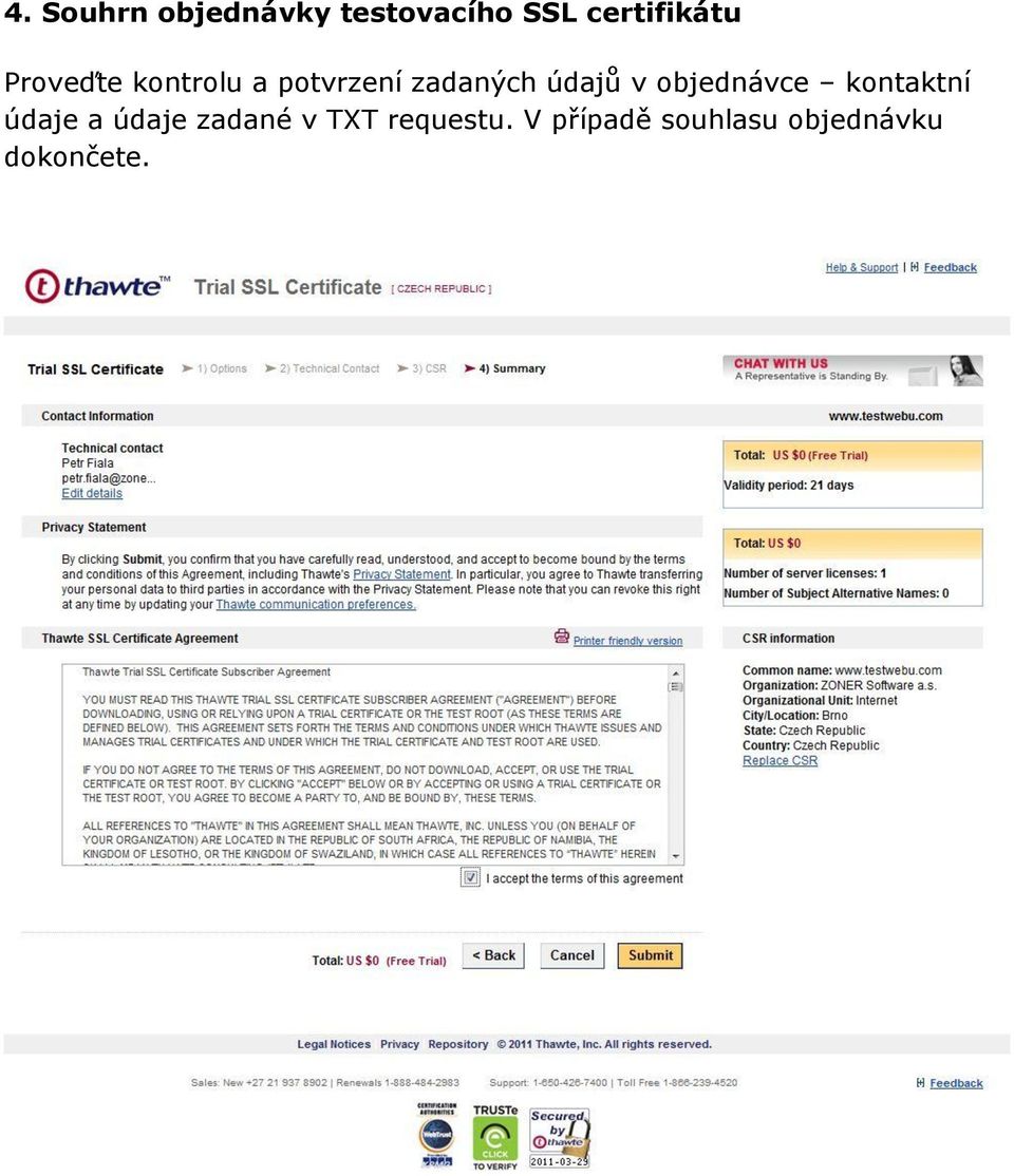 objednávce kontaktní údaje a údaje zadané v TXT