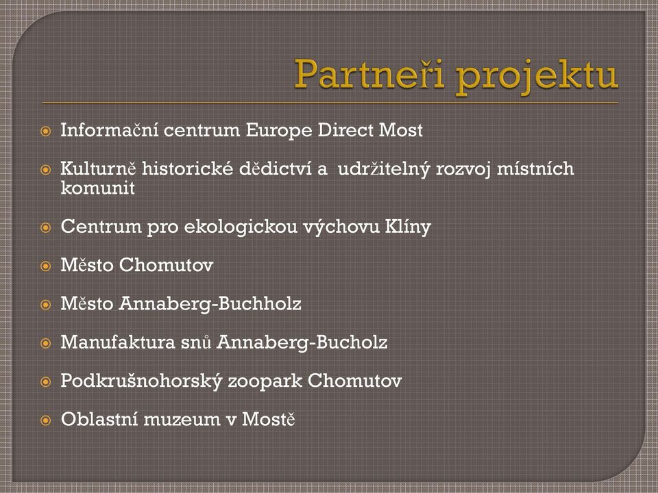 výchovu Klíny Město Chomutov Město Annaberg-Buchholz Manufaktura