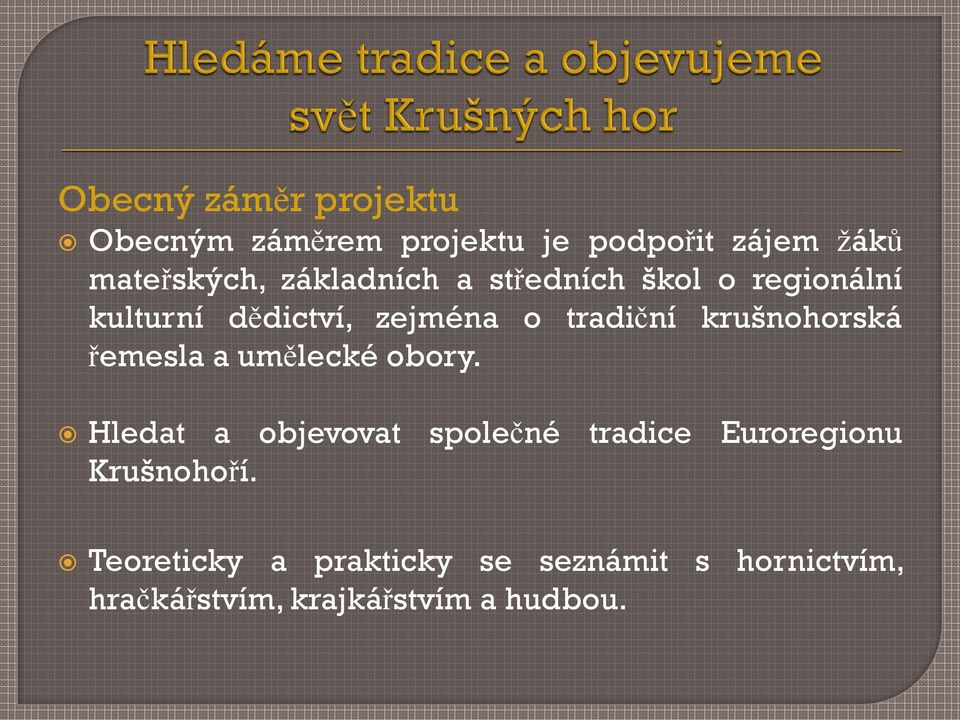 krušnohorská řemesla a umělecké obory.