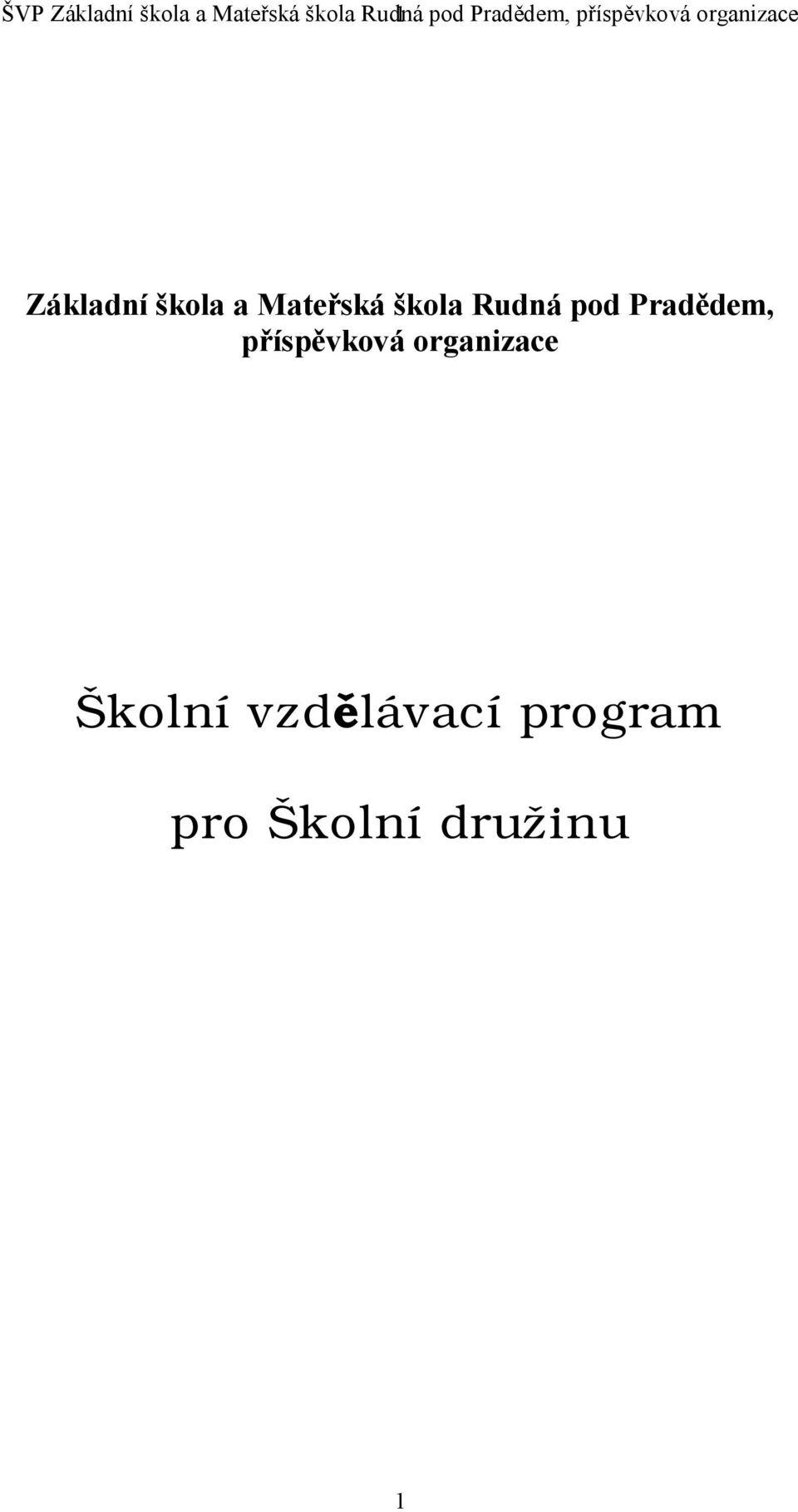 Mateřská škola Rudná pod Pradědem, příspěvková