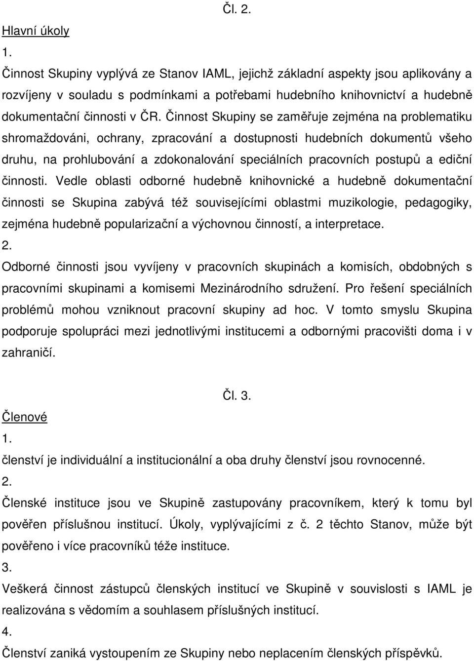 postupů a ediční činnosti.
