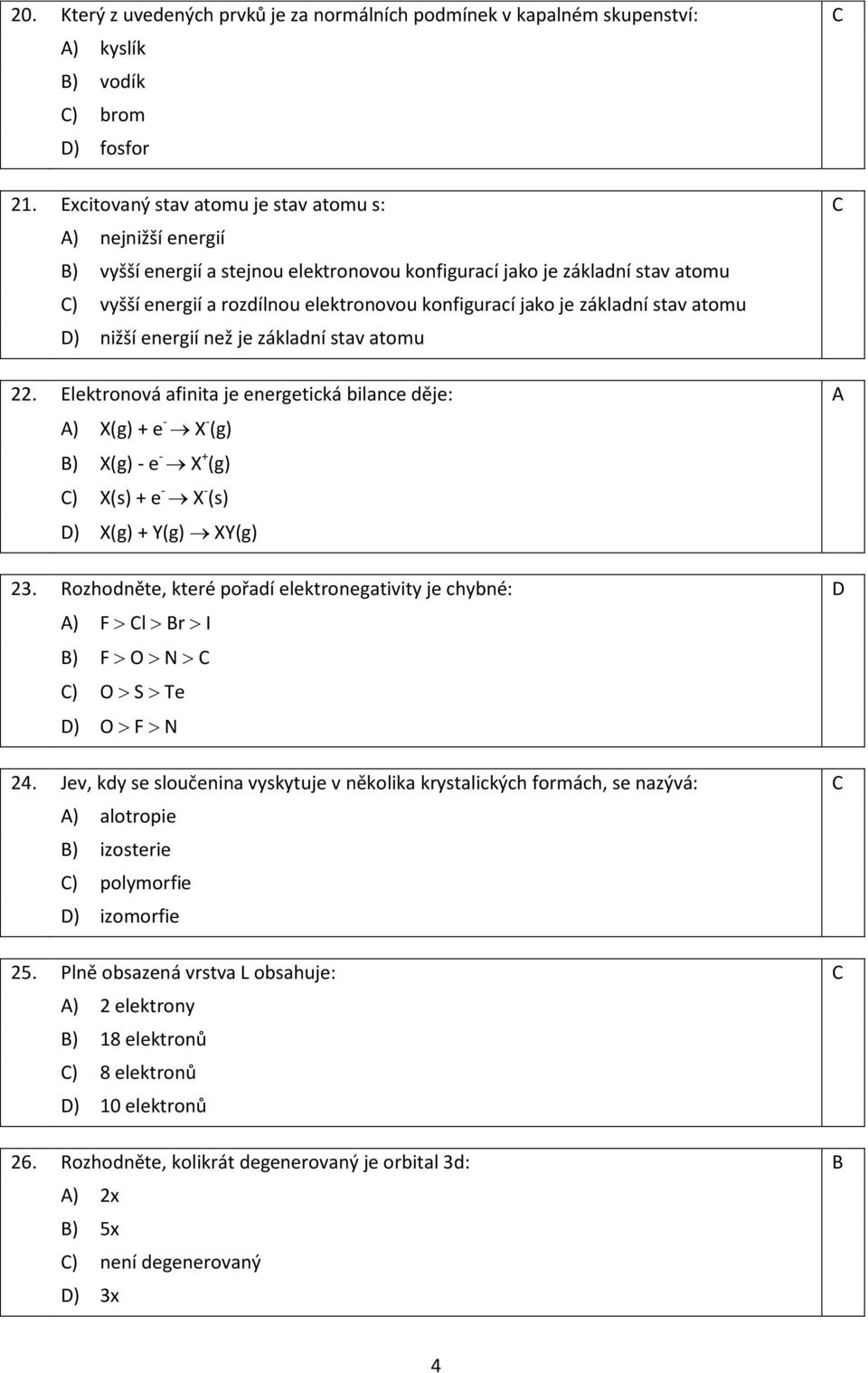 2 Ktery Z Uvedenych Symbolu Pro Atomove Orbitaly Je Chybny D A 3p B 6s C 4f D 2d Pdf Stazeni Zdarma