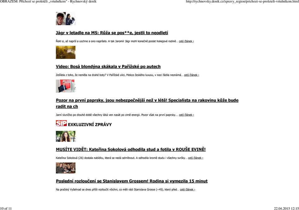 V Pařížské ulici, Mekce českého luxusu, v noci řádila neznámá celý článek Pozor na první paprsky, jsou nebezpečnější než v létě!