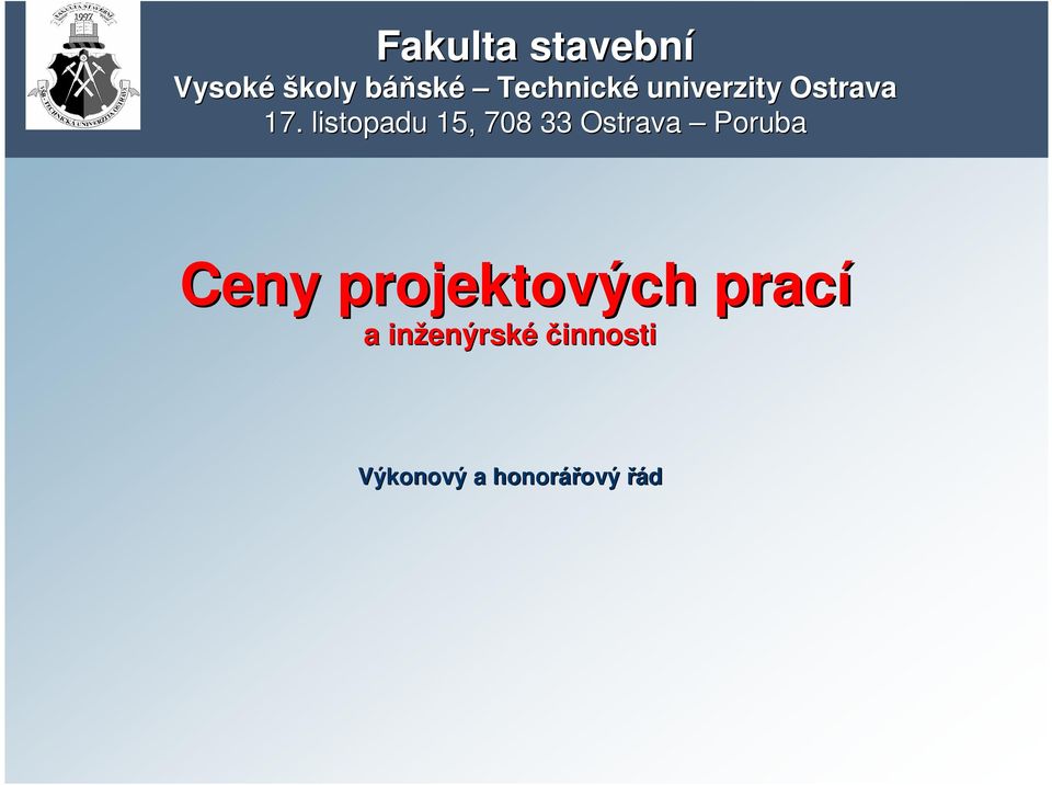 listopadu 15, 708 33 Ostrava Poruba Ceny