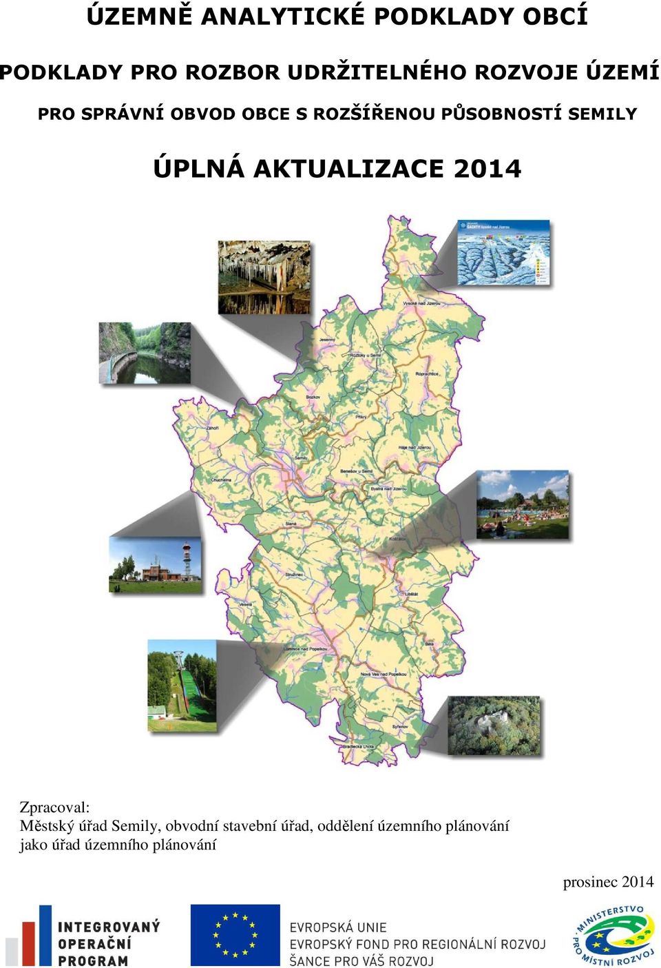 ÚPLNÁ AKTUALIZACE 2014 Zpracoval: Městský úřad Semily, obvodní