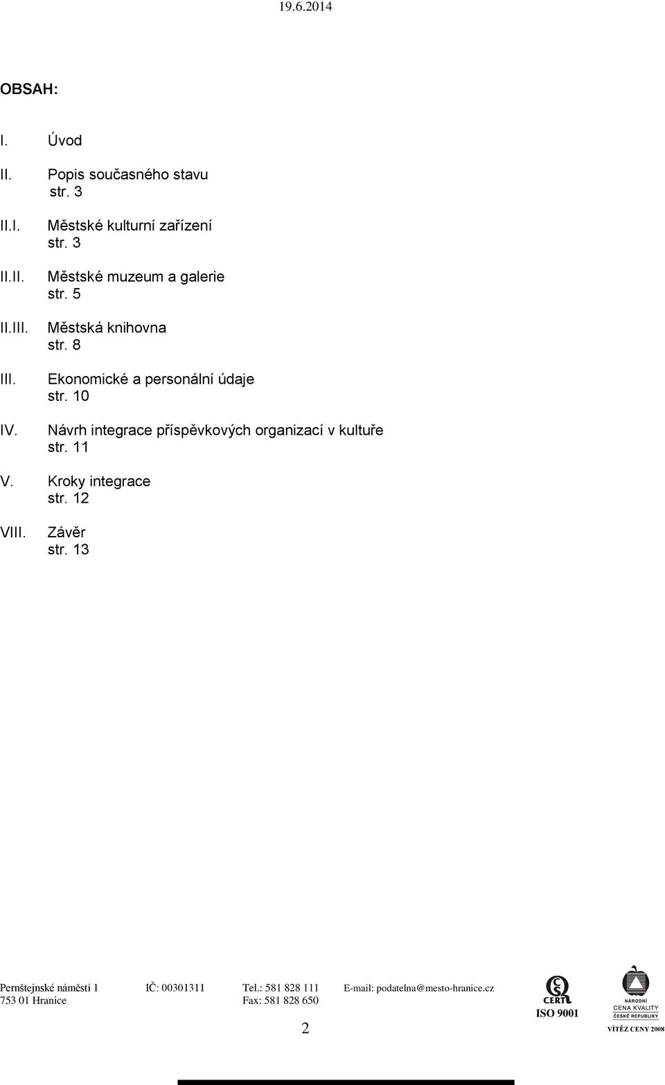 5 Městská knihovna str. 8 Ekonomické a personální údaje str.