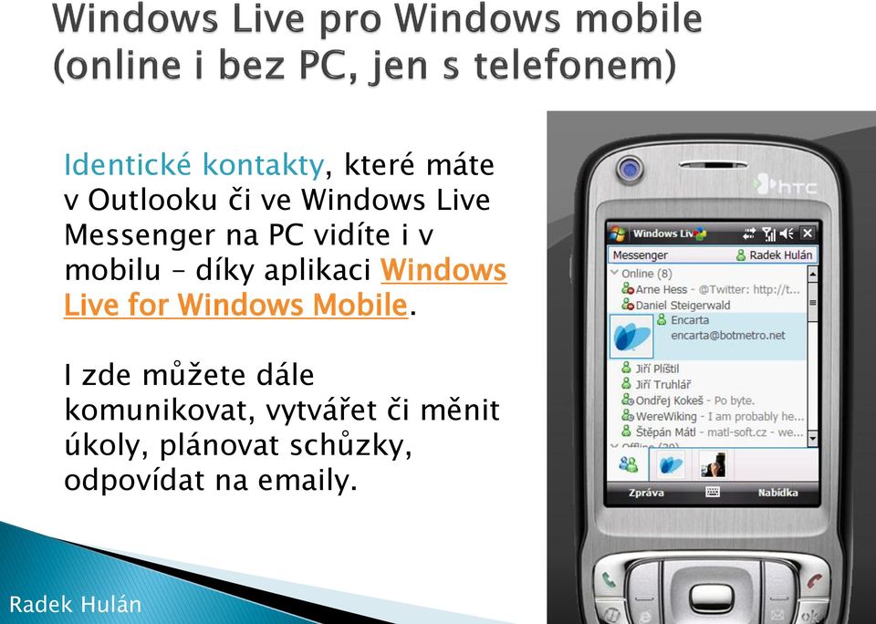 Windows Live for Windows Mobile.