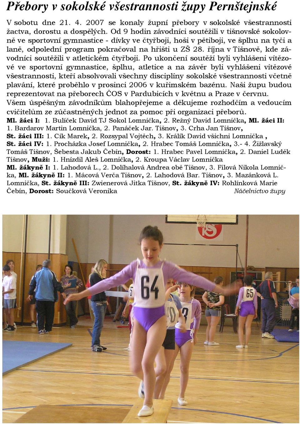října v Tišnově, kde závodníci soutěžili v atletickém čtyřboji.