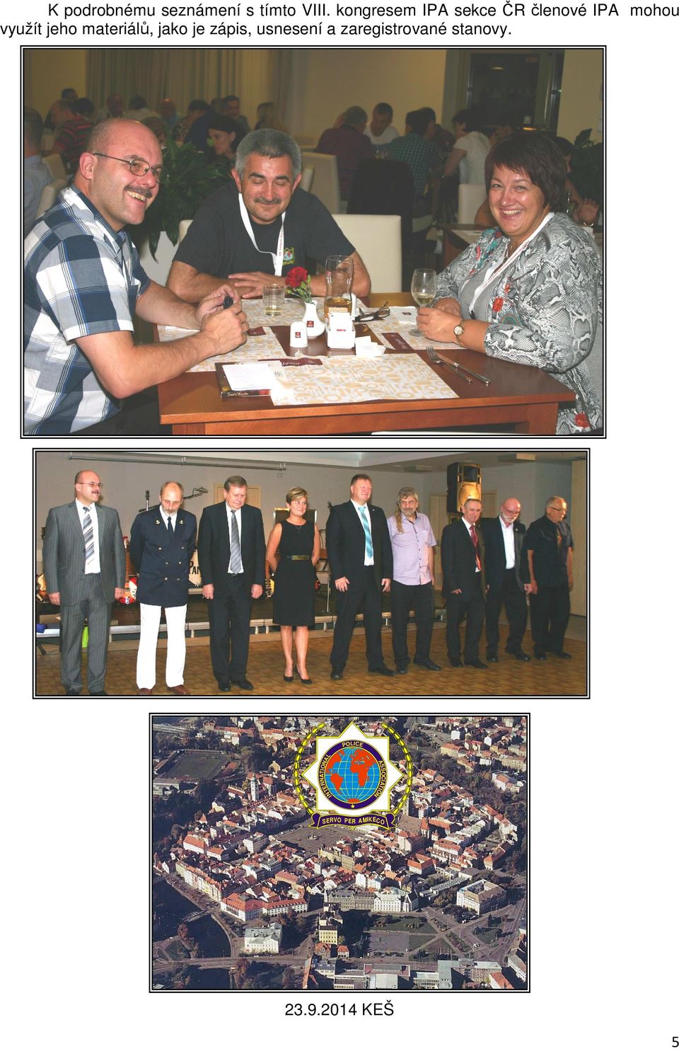 materiálů, jako je zápis, usnesení a zaregistrované stanovy.