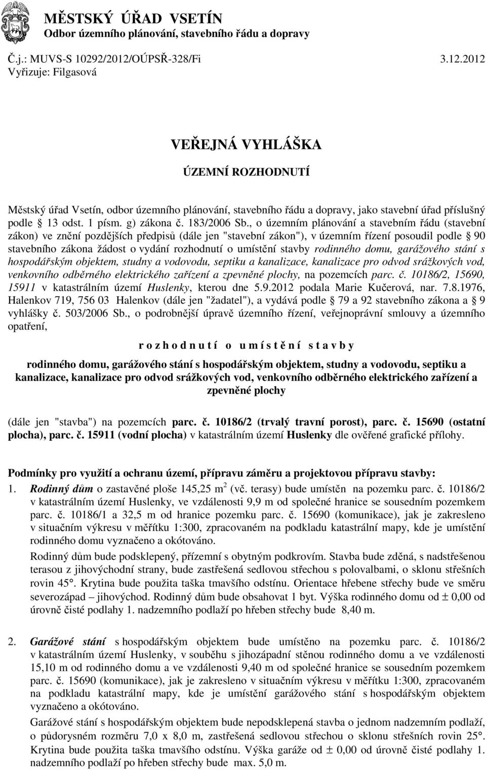 1 písm. g) zákona č. 183/2006 Sb.