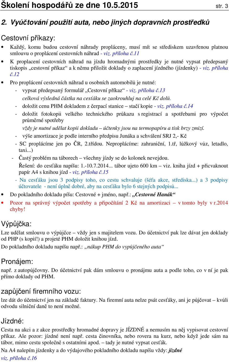 náhrad - viz. příloha č.