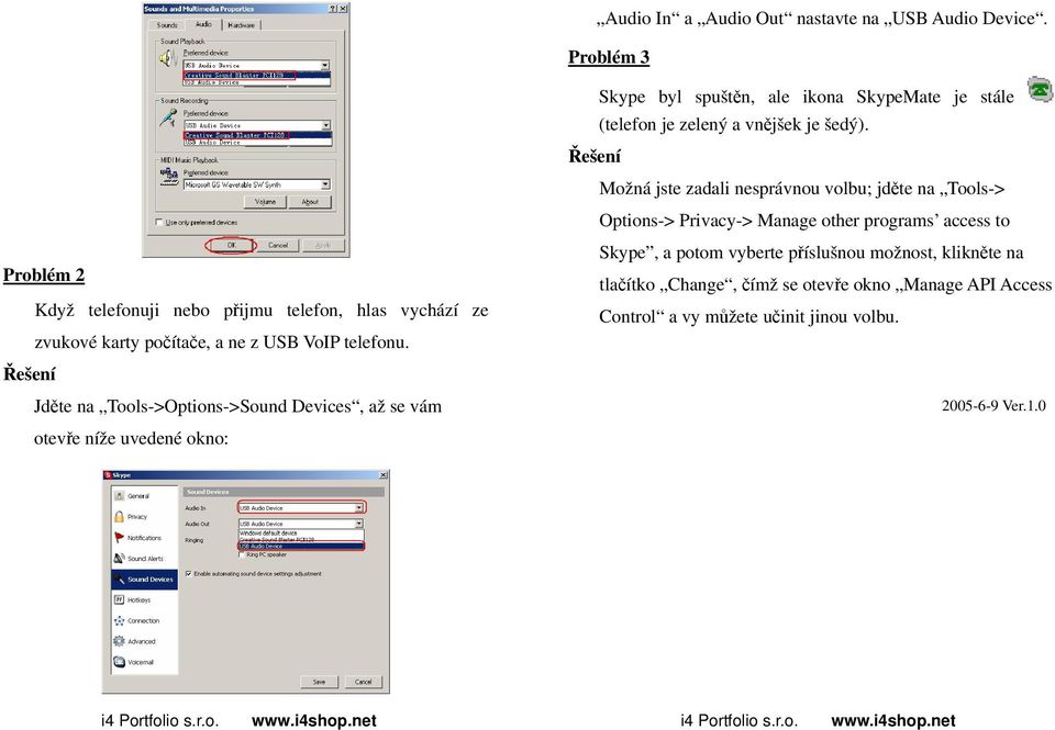 Jděte na Tools->Options->Sound Devices, až se vám otevře níže uvedené okno: Skype byl spuštěn, ale ikona SkypeMate je stále (telefon je zelený a