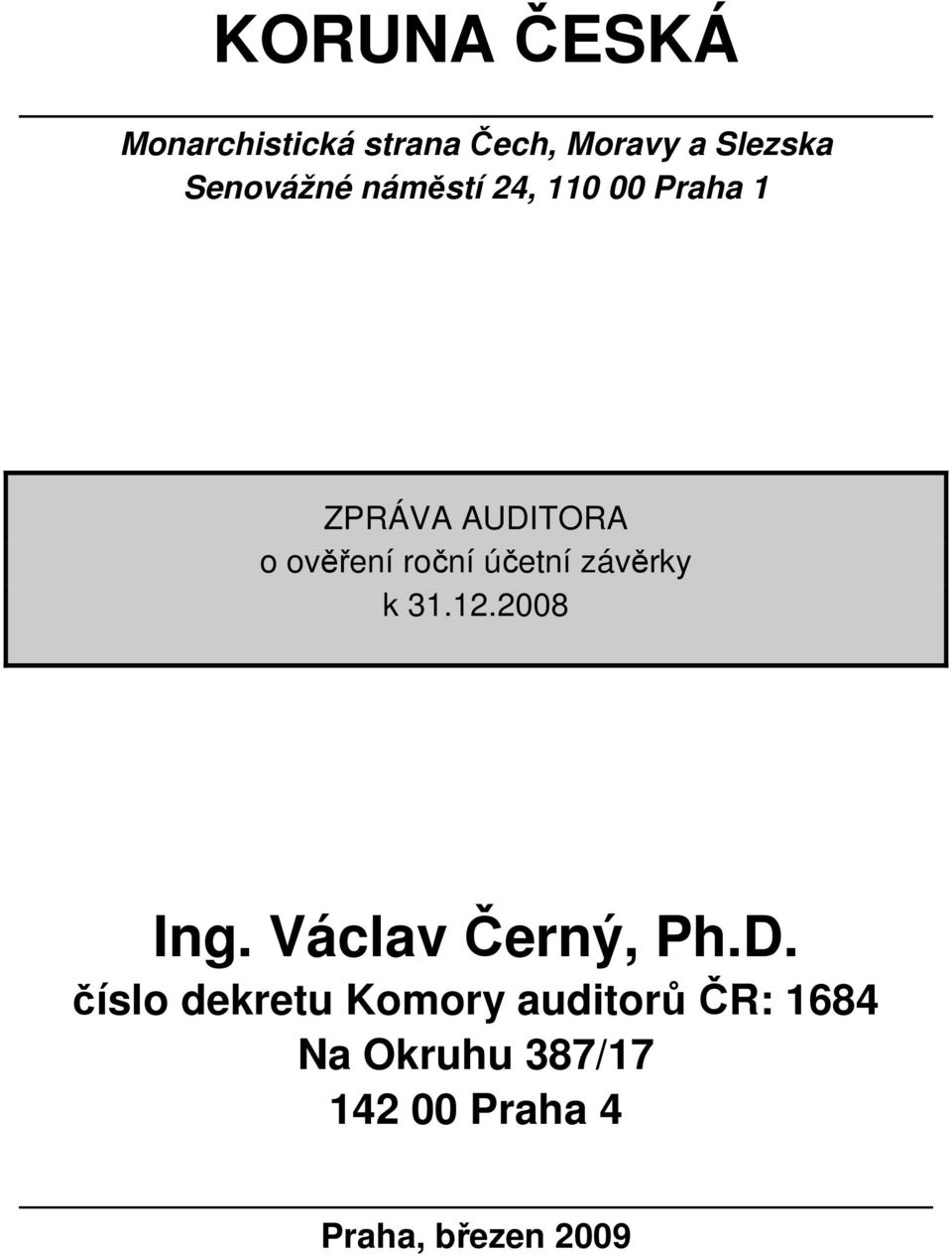 závěrky k 31.12.2008 Ing. Václav Černý, Ph.D.