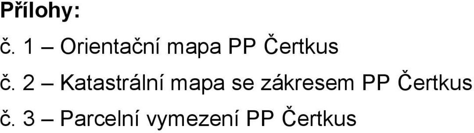 č. 2 Katastrální mapa se