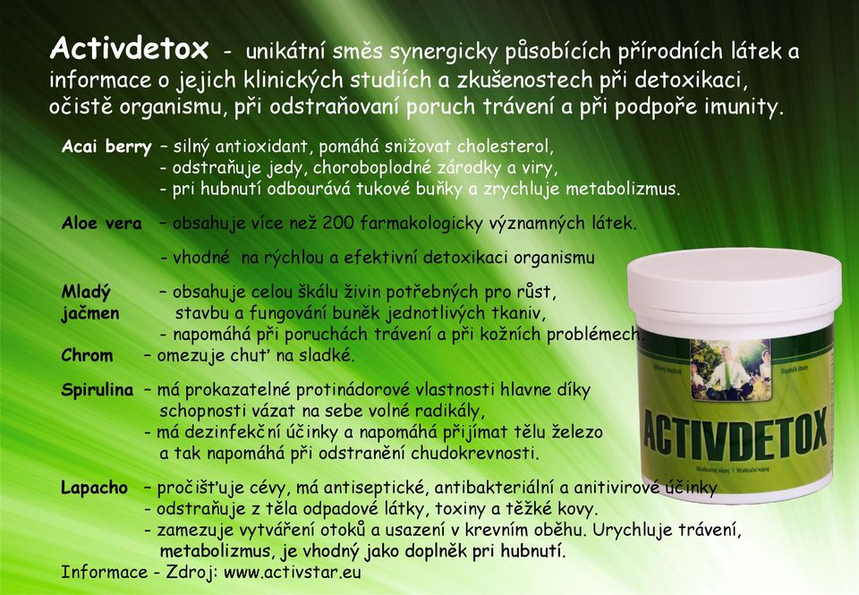 Aloe vera obsahuje více než 200 farmakologicky významných látek.