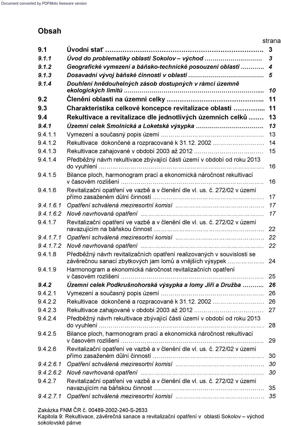 zásob dostupných v rámci územně ekologických limitů 10 2 Čᙗ北ᙗ北 ᆷ厇 ᙗ北 i úzᙗ北m cᙗ北ᙗ北ky 3 C r k ᙗ北ri ik cᙗ北ᙗ北k é k cᙗ北pcᙗ北 rᙗ北 i ᙗ北iz cᙗ北 ᙗ北 i 4 Rᙗ北kuᙗ北 i cᙗ北 rᙗ北 i ᙗ北iz cᙗ北 ᙗ北ᙗ北 jᙗ北 ᙗ北i ýc úzᙗ北m c