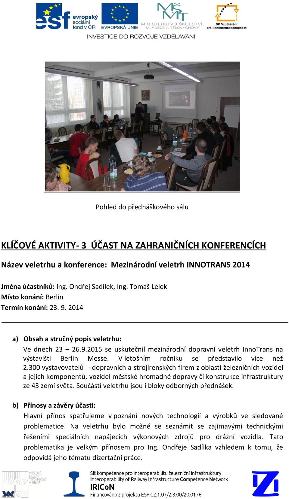 V letošním ročníku se představilo více než 2.