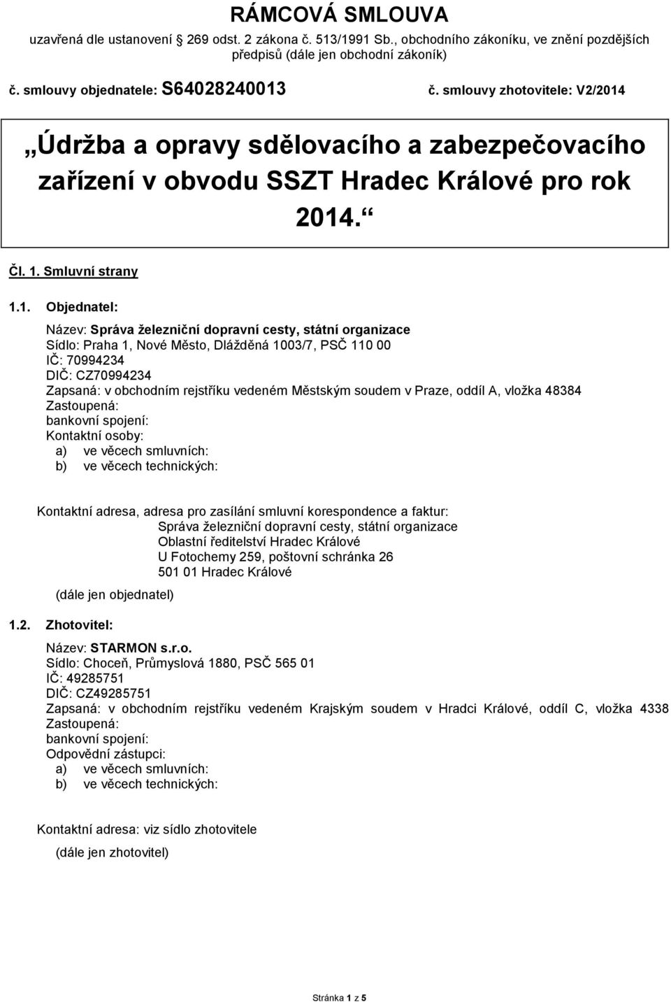 Údržba a opravy sdělovacího a zabezpečovacího zařízení v obvodu SSZT Hradec Králové pro rok 2014