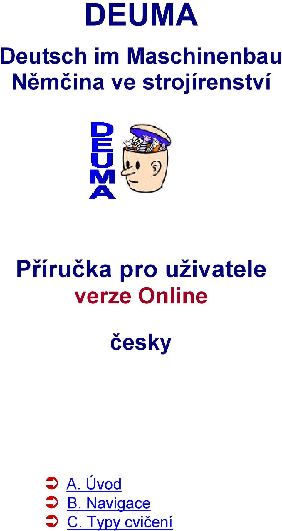 uživatele verze Online česky A.