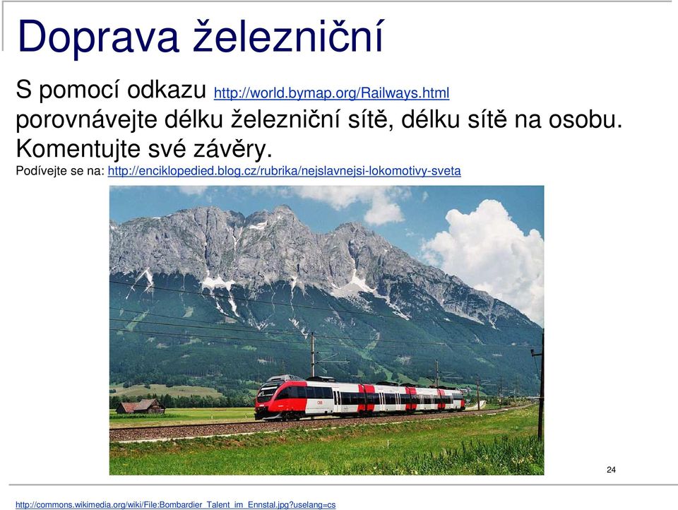 Komentujte své závěry. Podívejte se na: http://enciklopedied.blog.