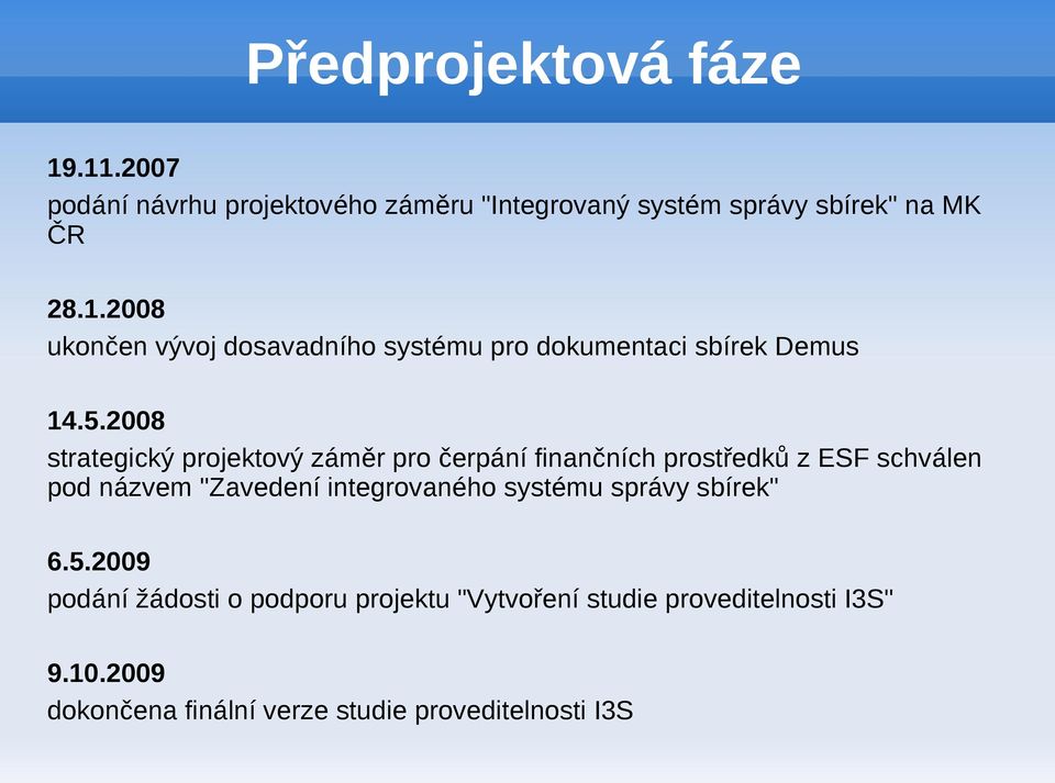 integrovaného systému správy sbírek" 6.5.