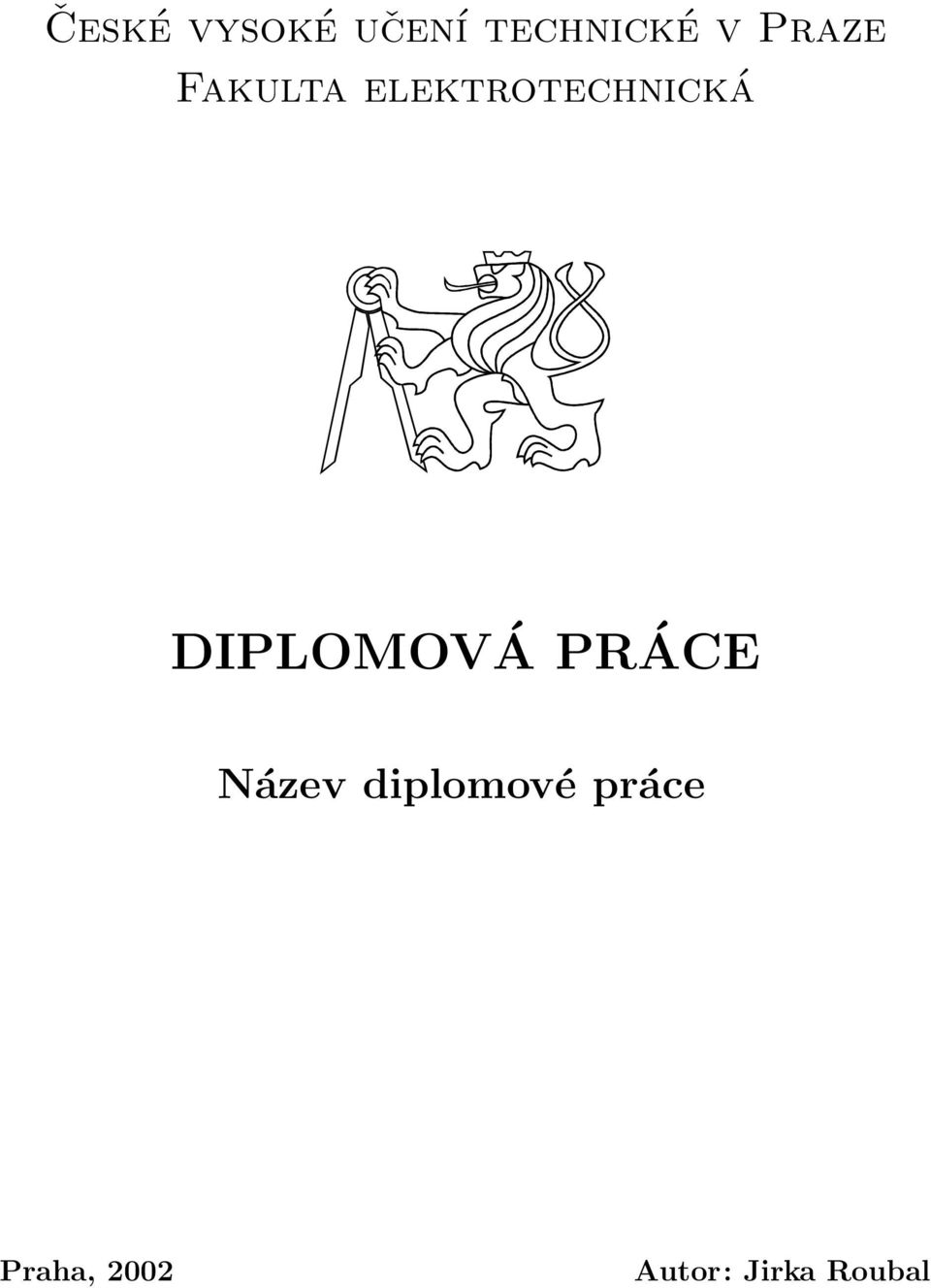 DIPLOMOVÁ PRÁCE Název diplomové