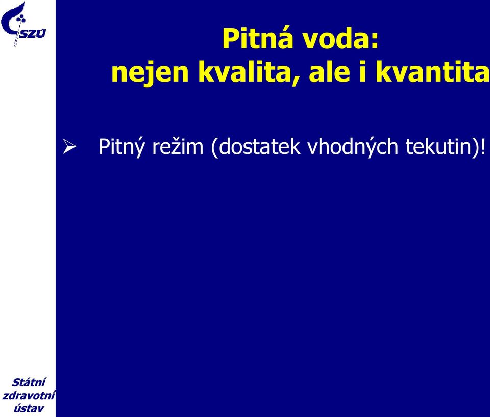 kvantita Pitný režim