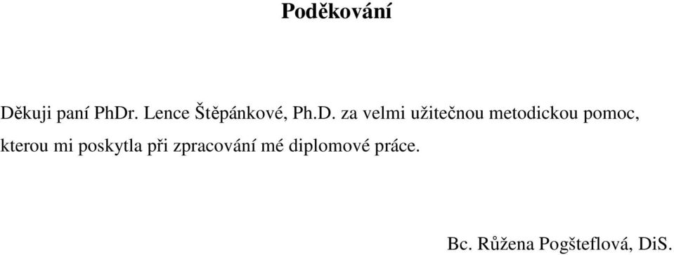 za velmi užitečnou metodickou pomoc,