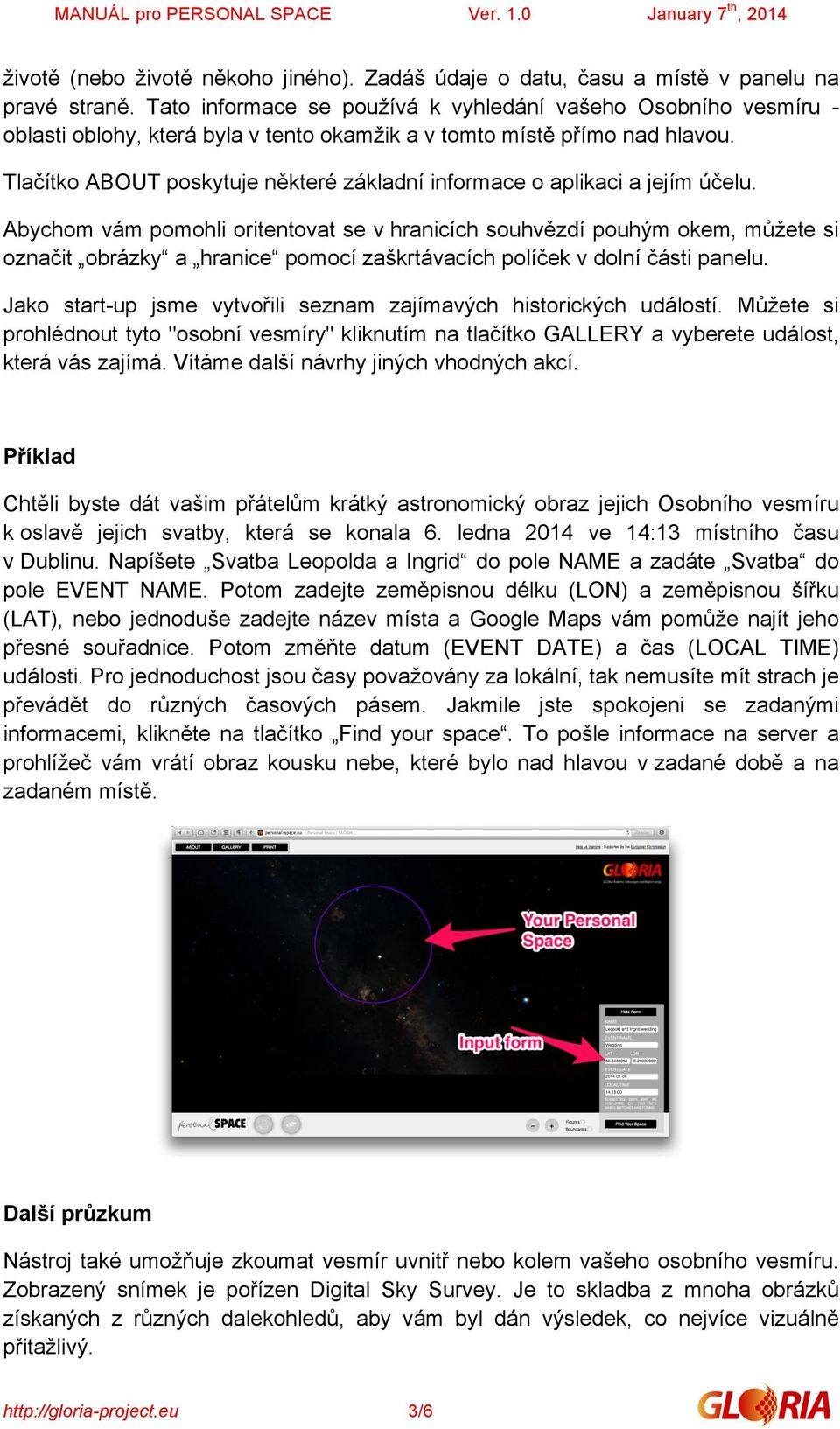 Tlačítko ABOUT poskytuje některé základní informace o aplikaci a jejím účelu.