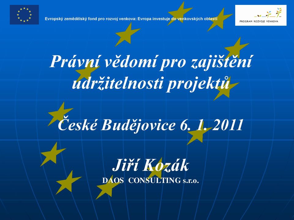 vědomí pro zajištění udržitelnosti projektů České