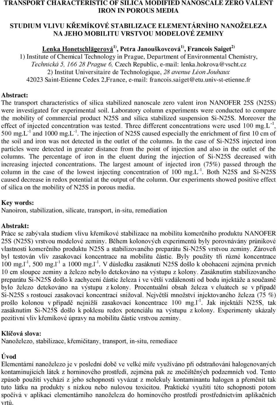 e-mail: lenka.hokrova@vscht.cz 2) Institut Universitaire de Technologique, 28 avenue Léon Jouhaux 42023 Saint-Etienne Cedex 2,France, e-mail: francois.saiget@etu.univ-st-etienne.
