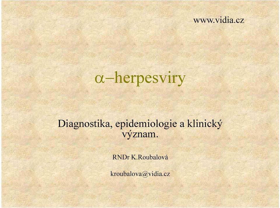 Diagnostika, epidemiologie