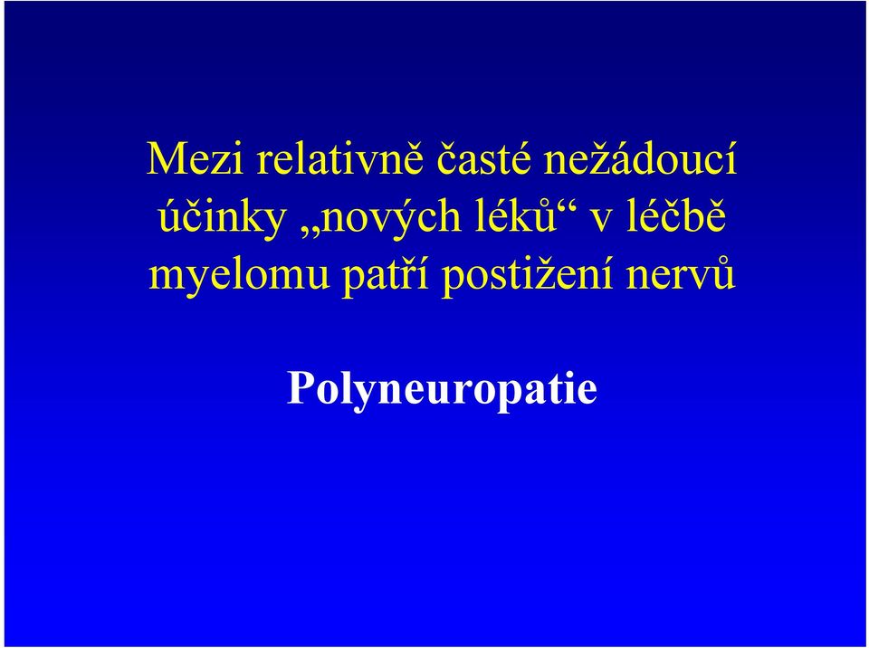 léků v léčbě myelomu