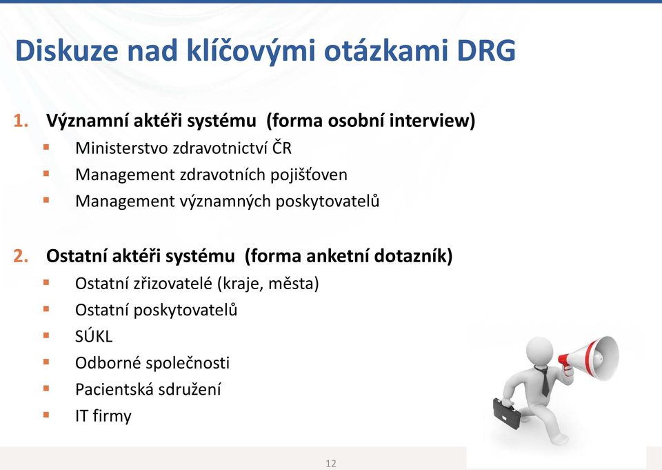 Management zdravotních pojišťoven Management významných poskytovatelů 2.