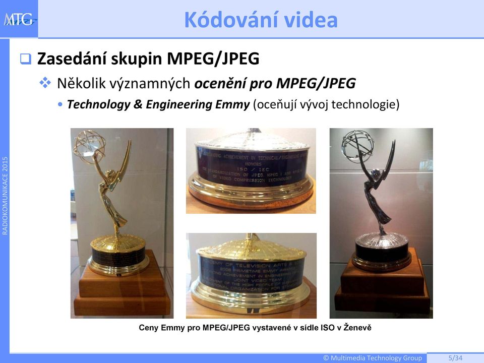 Engineering Emmy (oceňují vývoj technologie) Ceny