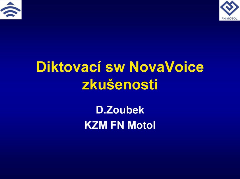 zkušenosti D.