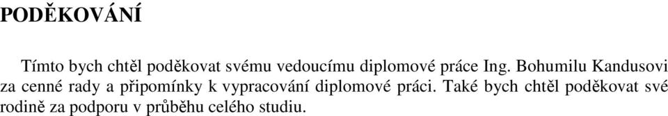 Bohumilu Kandusovi za cenné rady a připomínky k