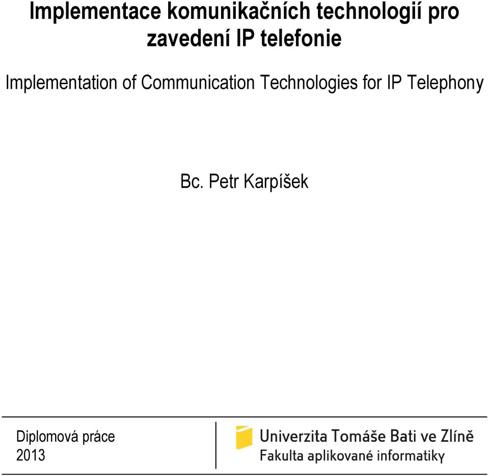 of Communication Technologies for IP