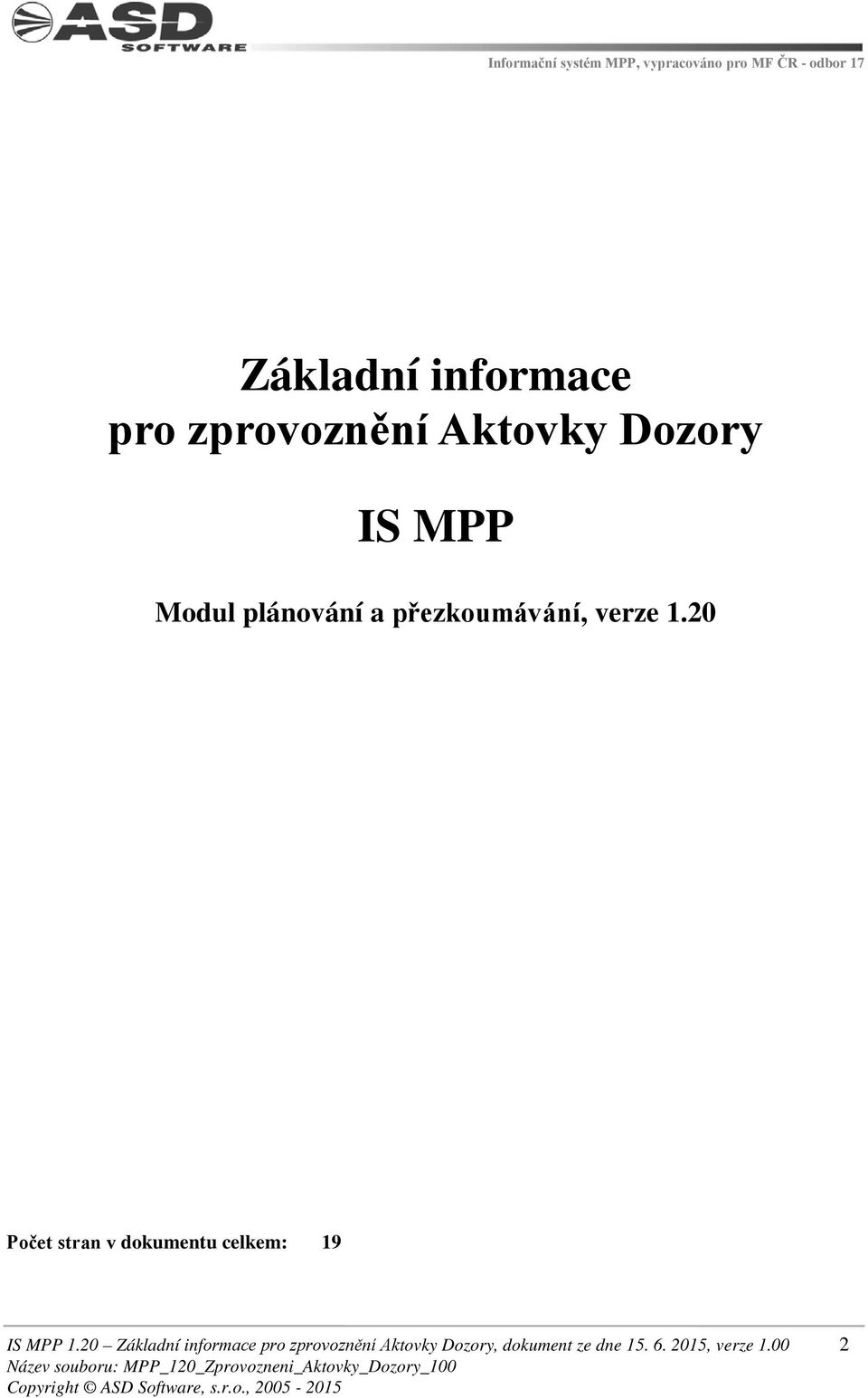 20 Počet stran v dokumentu celkem: 19 IS MPP 1.