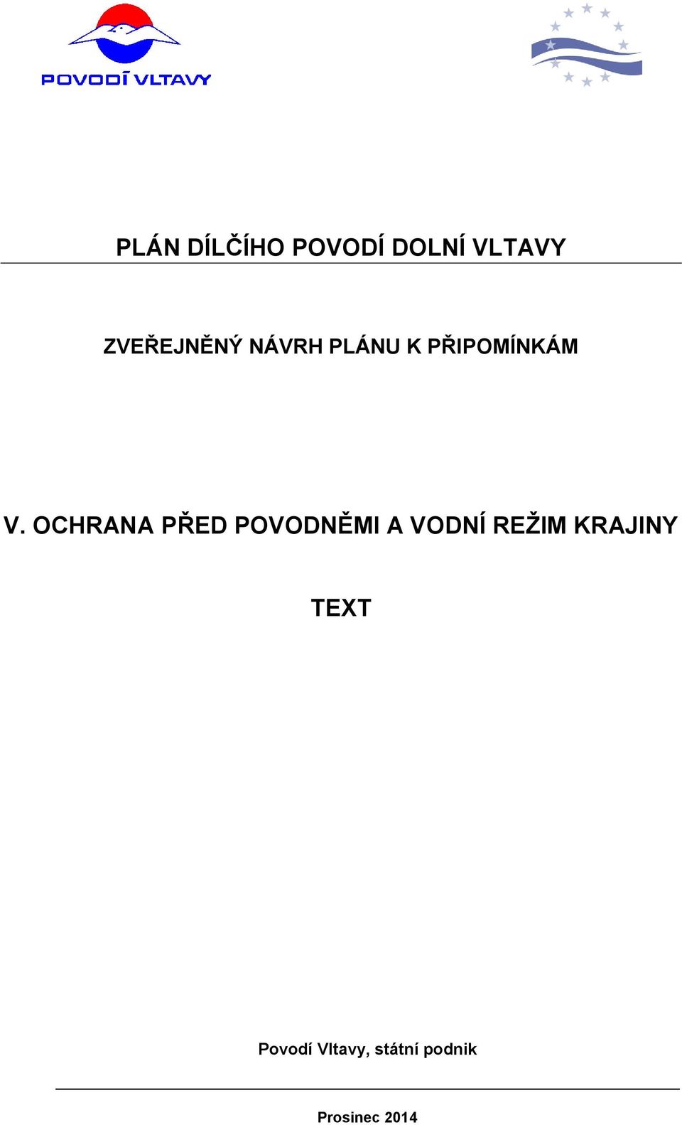 OCHRANA PŘED POVODNĚMI A VODNÍ REŽIM