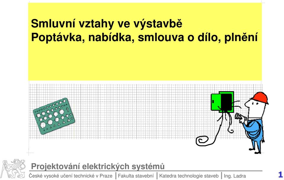 systémů České vysoké učení technické v Praze