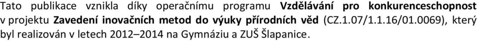 metod do výuky přírodních věd (CZ.1.07/1.1.16/01.