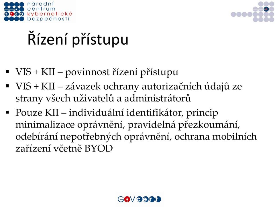 KII individuální identifikátor, princip minimalizace oprávnění, pravidelná