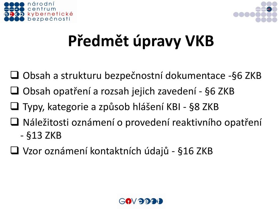 kategorie a způsob hlášení KBI - 8 ZKB Náležitosti oznámení o