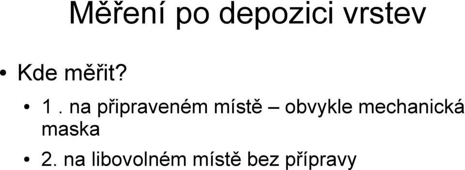 na připraveném místě obvykle