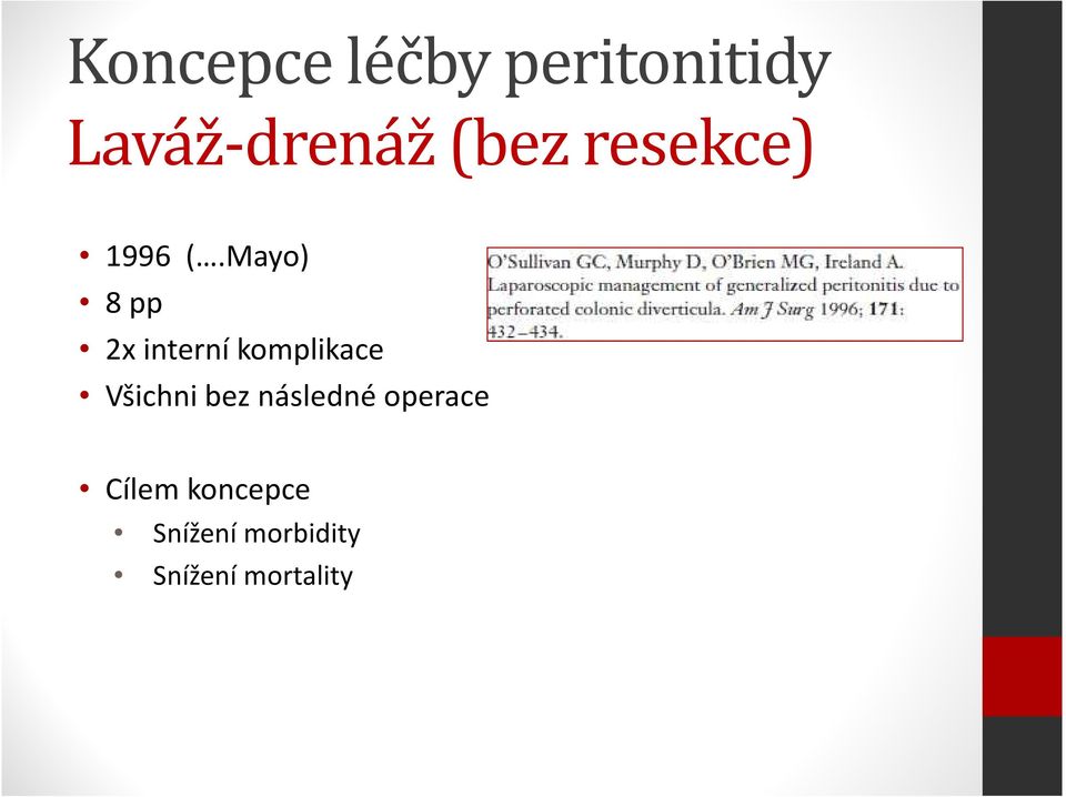 Mayo) 8 pp 2x interní komplikace Všichni