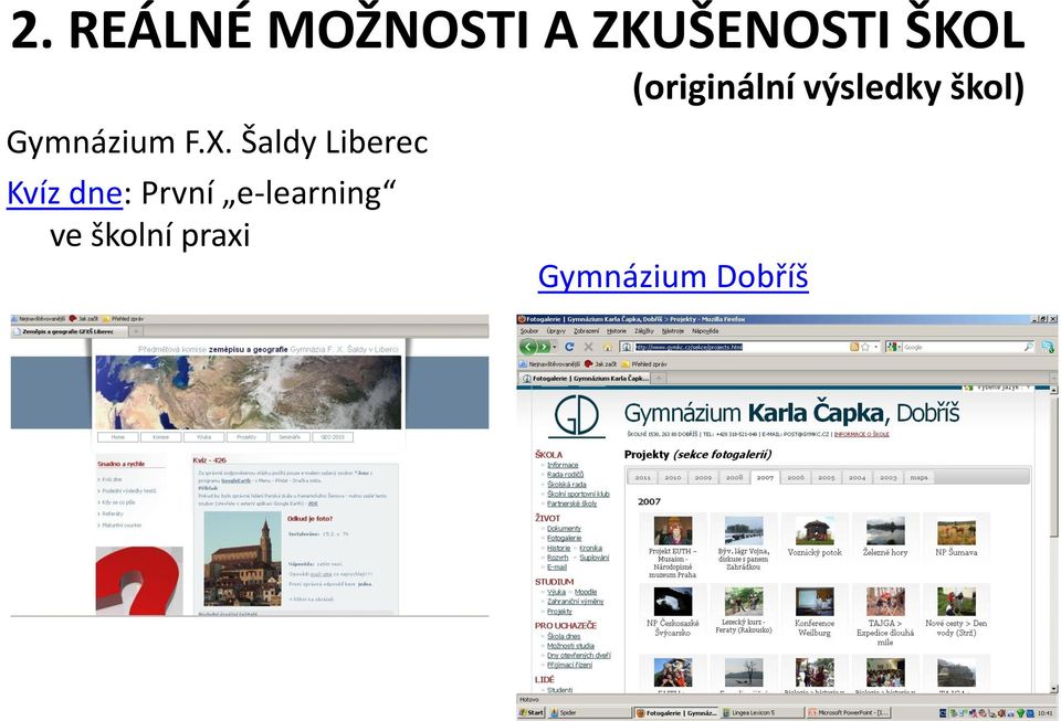 F.X. Šaldy Liberec Kvíz dne: První