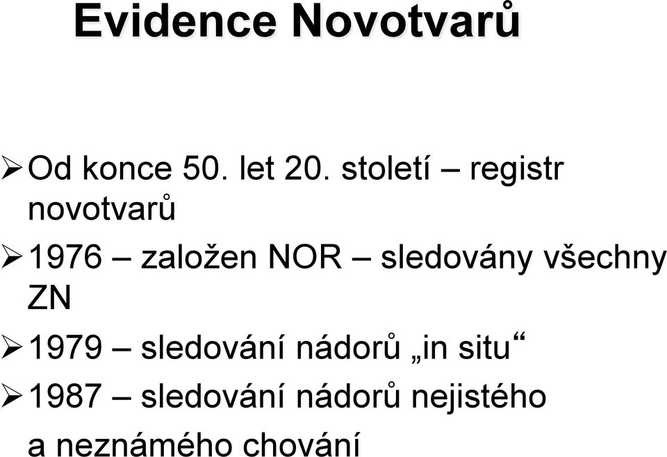 !1976 zalo%en NOR sledovány v'echny ZN!